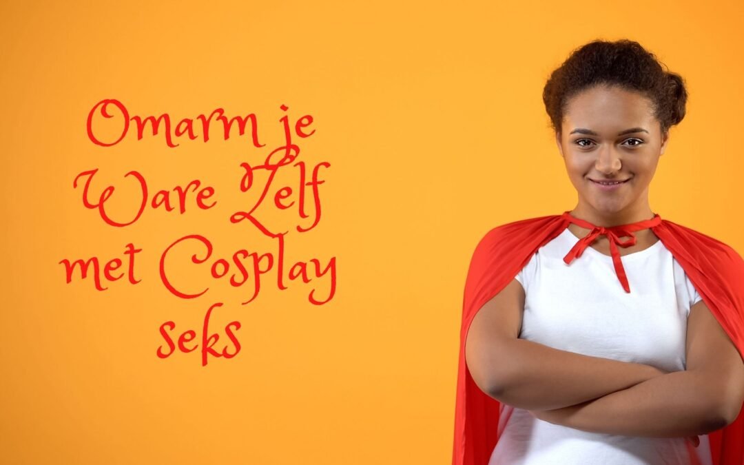Wat is cosplay seks en moet je het proberen?